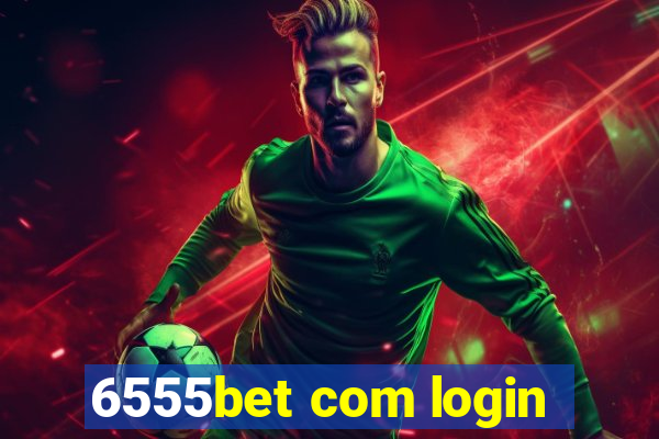 6555bet com login